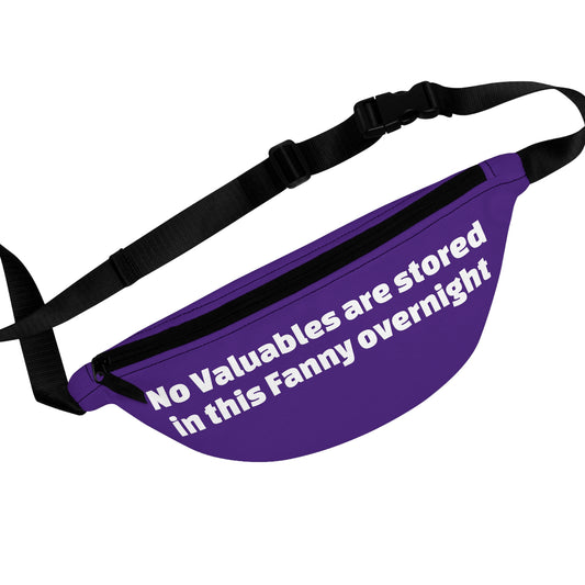 No Valuables are stored in this Fanny overnight - Fanny Pack