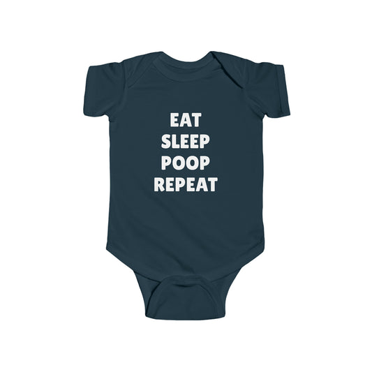 EAT, SLEEP, POOP, REPEAT - Infant Fine Jersey Bodysuit